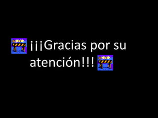 ¡¡¡Gracias por su
atención!!!
 