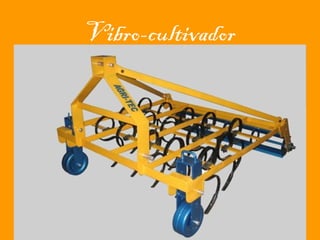 Vibro-cultivador

 