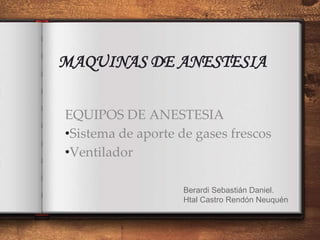 Maquinas de anestesia parte 1 