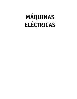 MÁQUINAS
ELÉCTRICAS
00_Chapman Prelim.indd i
00_Chapman Prelim.indd i 31/12/69 18:05:29
31/12/69 18:05:29
 
