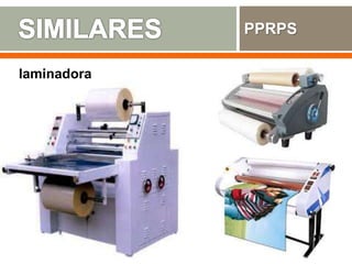 PPRPS
laminadora
 