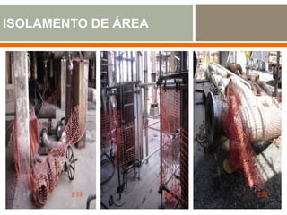 ISOLAMENTO DE ÁREA
 