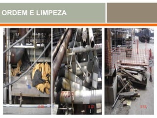 ORDEM E LIMPEZA
 