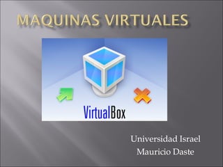 Universidad Israel Mauricio Daste 