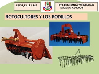 ROTOCULTORES Y LOS RODILLOS
 