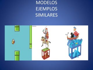 MODELOS EJEMPLOS SIMILARES 