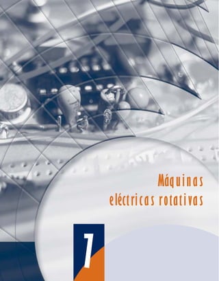 Máquinas
eléctricas rotativas
7
 