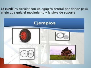 Que Es Una Rueda Maquinas simples | PPTX