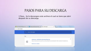 PASOS PARA SU DESCARGA
3 Paso._ Se le descargara este archivo el cual se tiene que abrir
después de su descarga.
 