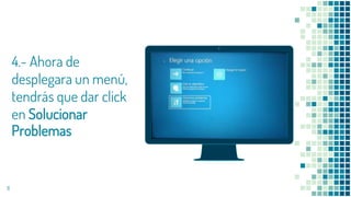 Place your screenshot here
4.- Ahora de
desplegara un menú,
tendrás que dar click
en Solucionar
Problemas
11
 