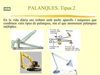 Transformar forces grosses en forces petites. 
