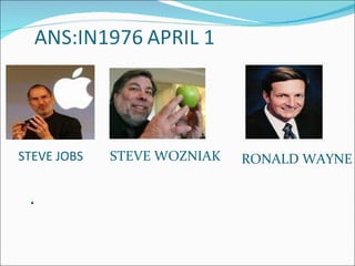 STEVE JOBS STEVE WOZNIAK RONALD WAYNE