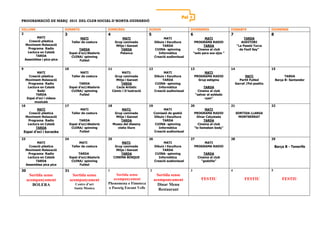 PROGRAMACIÓ DE MARÇ 2015 DEL CLUB SOCIAL D’HORTA-GUINARDÓ
DILLUNS DIMARTS DIMECRES DIJOUS DIVENDRES DISSABTE DIUMENGE
2
MATI
Creació plàstica
Moviment-Relaxació
Programa Radio
Lectura en Català
TARDA
Assemblea i pica-pica
3
MATI
Taller de costura
TARDA
Espai d’oci/Abaloris
CUINA/ spinning
Futbol
4
MATI
Grup caminada
Mitja i Ganxet
TARDA
Petanca
5
MATI
Dibuix i Escultura
TARDA
CUINA- spinning
Informàtica
Creació audiovisual
6
MATI
PROGRAMA RADIO
TARDA
Cinema al club
“solo para sus ojos ”
7
TARDA
AUDITORI
“La Passió Turca
de Fazil Say”
8
9
MATI
Creació plàstica
Moviment-Relaxació
Programa Radio
Lectura en Català
Reiki
TARDA
Espai d’oci i vídeos
musicals
10
MATI
Taller de costura
TARDA
Espai d’oci/Abaloris
CUINA/ spinning
Futbol
11
MATI:
Grup caminada
Mitja i Ganxet
TARDA
Cecle Artistic
Còmic i Il·lustració
12
MATI
Dibuix i Escultura
TARDA
CUINA- spinning
Informàtica
Creació audiovisual
13
MATI
PROGRAMA RADIO
Grup estigma
TARDA
Cinema al club
“salvar al soldado
ryan”
14
MATI
Partit Futbol
Garraf /Pol positiu
15
TARDA
Barça B- Santander
16
MATI
Creació plàstica
Moviment-Relaxació
Programa Radio
Lectura en Català
TARDA
Espai d’oci i karaoke
17
MATI
Taller de costura
TARDA
Espai d’oci/Abaloris
CUINA/ spinning
Futbol
18
MATI:
Grup caminada
Mitja i Ganxet
TARDA
Museu del disseny
visita lliure
19
MATI
Comissió de gestió
Dibuix i Escultura
TARDA
CUINA- spinning
Informàtica
Creació audiovisual
20
MATI
PROGRAMA RADIO
Dinar Calçotada
TARDA
Cinema al club
“le llamaban body”
21
SORTIDA LLARGA
MONTSERRAT
22
23
MATI
Creació plàstica
Moviment-Relaxació
Programa Radio
Lectura en Català
TARDA
Assemblea pica pica
24
MATI
Taller de costura
TARDA
Espai d’oci/Abaloris
CUINA/ spinning
Futbol
25
MATI:
Grup caminada
Mitja i Ganxet
TARDA
CINEMA BOSQUE
26
MATI
Dibuix i Escultura
TARDA
CUINA- spinning
Informàtica
Creació audiovisual
27
MATI
PROGRAMA RADIO
TARDA
Cinema al club
“godzilla”
28 29
Barça B - Tenerife
30
Sortida sense
acompanyament
BOLERA
31
Sortida sense
acompanyament
Centre d’art
Santa Monica
1
Sortida sense
acompanyament
Phenomena o Fimoteca
o Passeig Encant Vells
2
Sortida sense
acompanyament
Dinar Menu
Restaurant
3
FESTIU
4
FESTIU
5
FESTIU
 