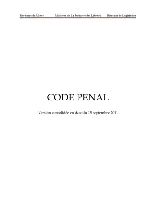 CODE PENAL
Version consolidée en date du 15 septembre 2011
 
