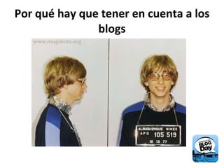 Por qué hay que tener en cuenta a los blogs 