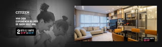 Imagemdodecorado.
viva cada
experiência ao lado
de quem você ama.
qts c/ suíte
61 m2
A 69 m²2
2 qts c/ suíte
69 m²
 