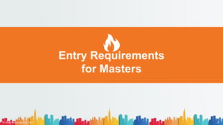 Entry Requirements
for Masters
© AH&Z Associates Ltd. 2021 6
 