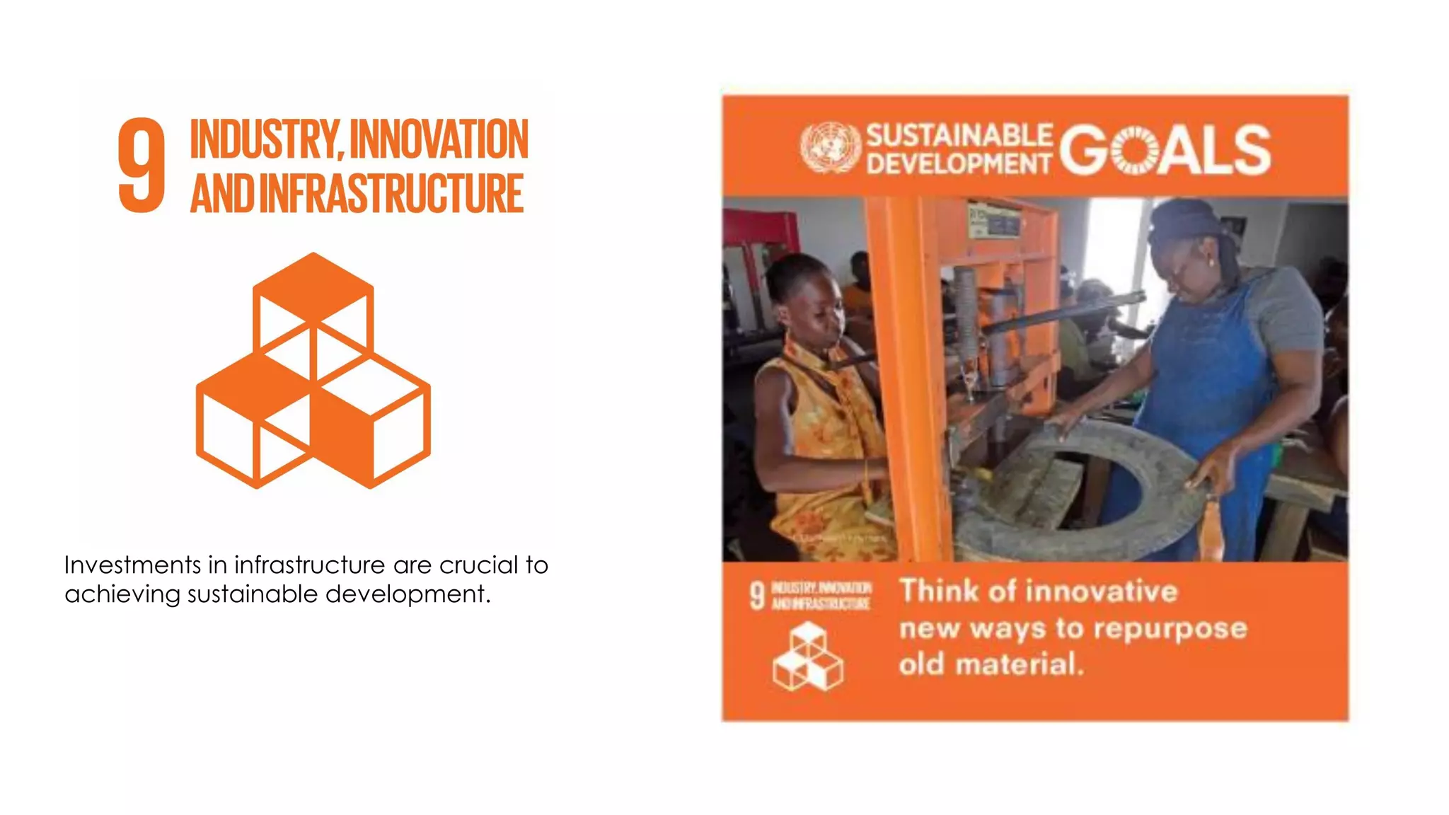 Investments in infrastructure are crucial to
achieving sustainable development.
 