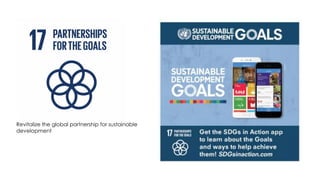 Revitalize the global partnership for sustainable
development
 