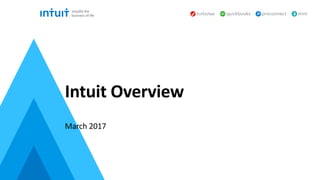 Intuit Overview
March 2017
 