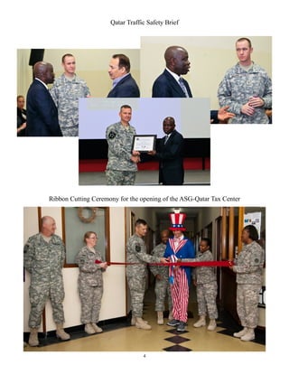Qatar Traffic Safety Brief




Ribbon Cutting Ceremony for the opening of the ASG-Qatar Tax Center




                                 4
 