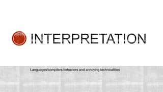 Languages/compilers behaviors and annoying technicalities
 