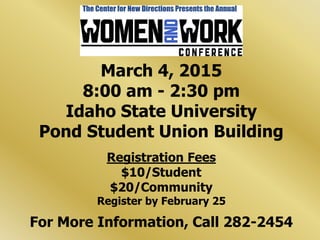 March 4, 2015
8:00 am - 2:30 pm
Idaho State University
Pond Student Union Building
Registration Fees
$10/Student
$20/Community
Register by February 25
For More Information, Call 282-2454
 