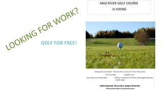 GOLF FOR FREE!
 