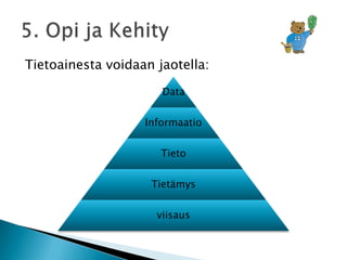 Muutokset vaikuttavat arvoajureihin
