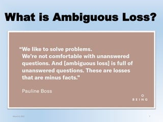 What is Ambiguous Loss?
7
March 6, 2021
 