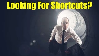 Looking For Shortcuts?
 