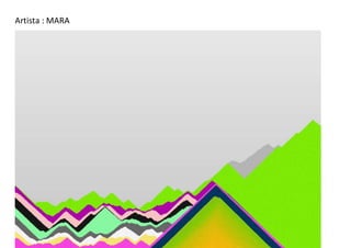 Artista : MARA