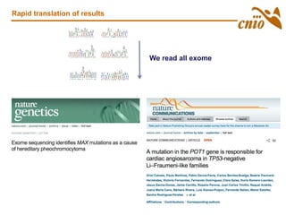We read all exome
Rapid translation of results
 