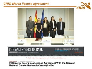 CNIO-Merck license agreement
 
