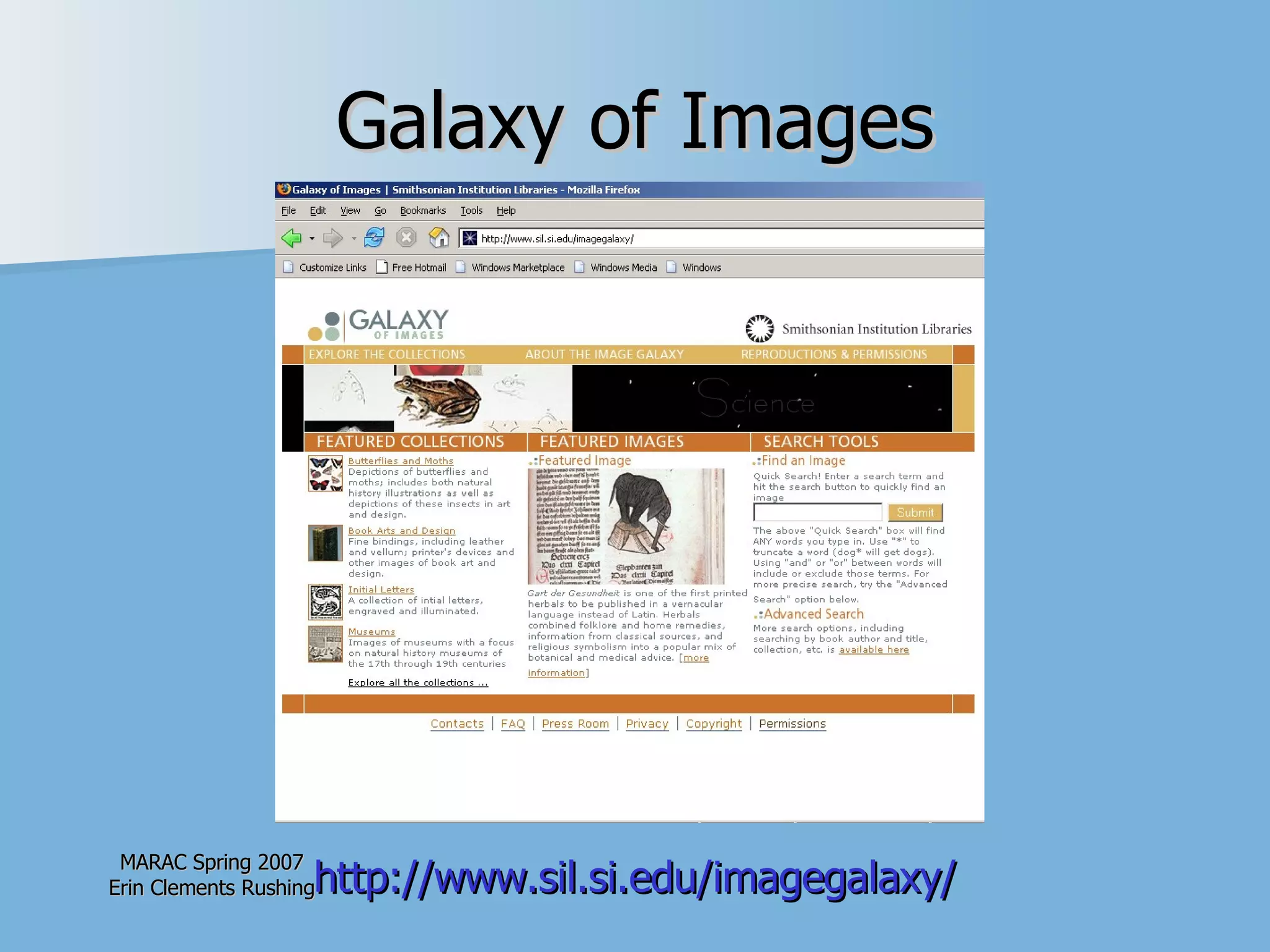Galaxy of Images http:// www.sil.si.edu/imagegalaxy / 