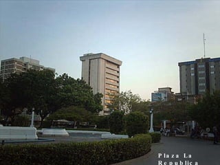 Plaza La Republica 