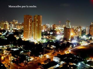 Maracaibo por la noche. 