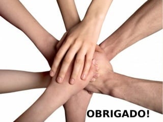 OBRIGADO!

 
