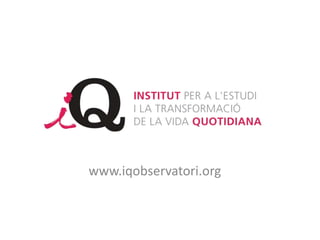 www.iqobservatori.org
 
