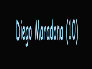 Diego Maradona (10) 