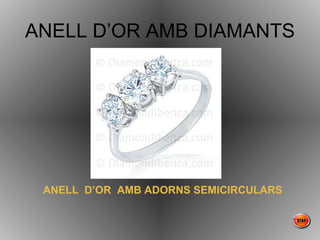 ANELL D’OR AMB DIAMANTS ANELL  D’OR  AMB ADORNS SEMICIRCULARS 