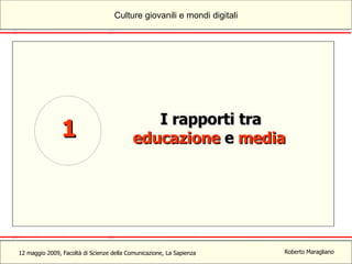  I rapporti tra educazione  e  media 1 