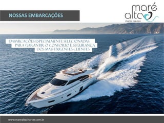 NOSSAS EMBARCAÇÕES
 