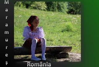 Maramureș -  România