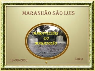 MARANHÃOSÃO LUIS Luzia 18-08-2010 