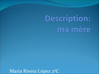 María Rivera López 2ºC 