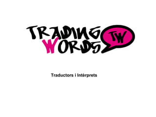 Traductors i Intèrprets
 