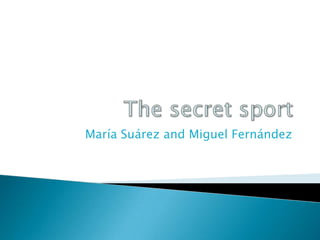 María Suárez and Miguel Fernández