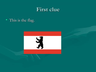 First clue
• This is the flag.