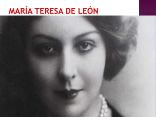 MARÍA TERESA DE LEÓN
 